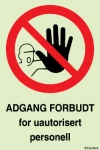 Adgang forbudt for uautorisert personell